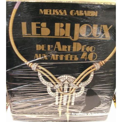 Les Bijoux De L Art Deco Aux Annees 40 - Meilleures offres